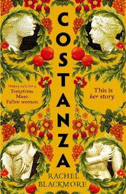 Costanza: 'Striking fictional retelling of this true history' â Su - Rachel Blackmore