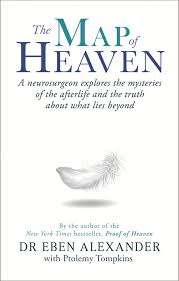 The Map of Heaven - Dr. Eben Alexander