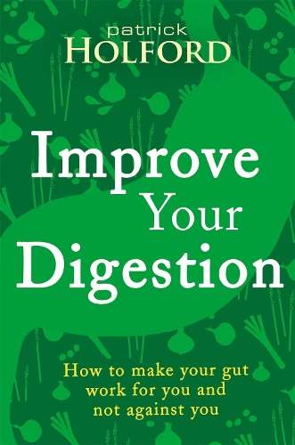 Improve Your Digestion - Patrick Holford