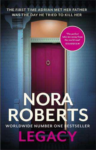 Legacy: a gripping new novel from global bestselling author - Nora Roberts