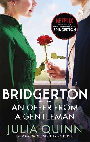 Bridgerton: An Offer From A Gentleman (Bridgertons Book 3): Inspirat - Julia Quinn