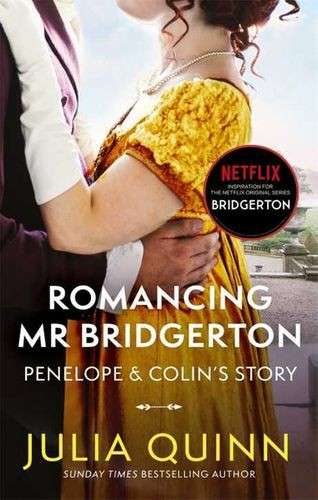 Bridgerton: Romancing Mr Bridgerton: Penelope and Colin's story - th - Julia Quinn