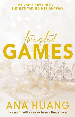 Twisted Games: the must-read bodyguard romance - Ana Huang