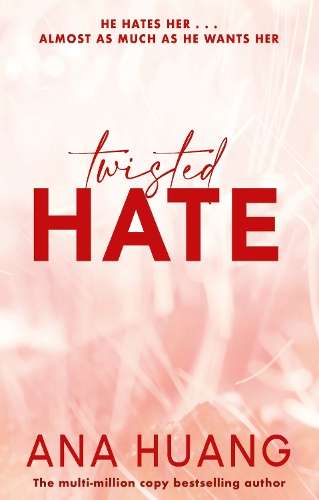 Twisted Hate: the must-read enemies to lovers - Ana Huang