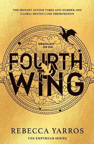 Fourth Wing: DISCOVER THE GLOBAL PHENOMENON THAT EVERYONE CAN'T STOP - Rebecca Yarros