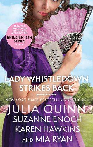 Lady Whistledown Strikes Back: An irresistible treat for Bridgerton  - Julia Quinn