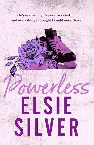 Powerless: A sweet and steamy small-town romance from the Sunday Tim - Elsie Silver