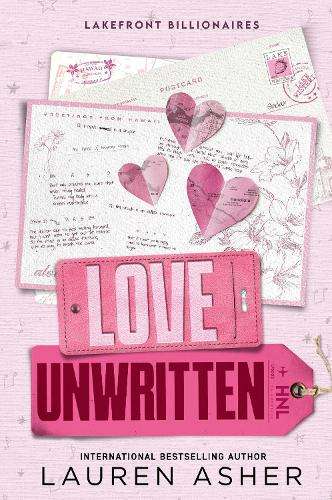 Love Unwritten: the Sunday Times bestseller from the author of the D - Lauren Asher