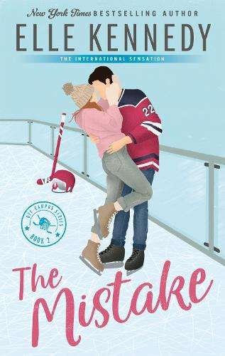 Mistake, The: The addictive sports romance from TikTok sensation and - Elle Kennedy
