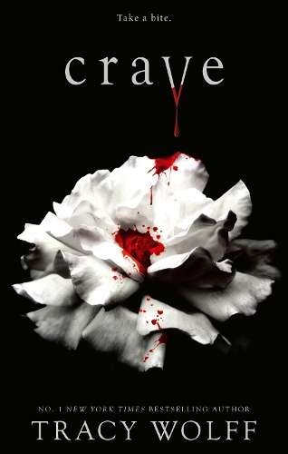 Crave: Meet your new epic vampire romance addiction! - Tracy Wolff