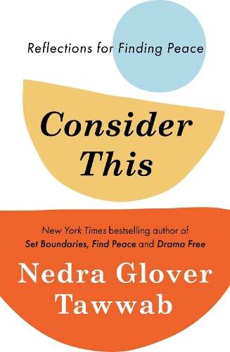 Consider This: Reflections for Finding Peace - Nedra Glover Tawwab