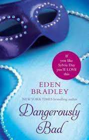 Dangerously Bad - Eden Bradley