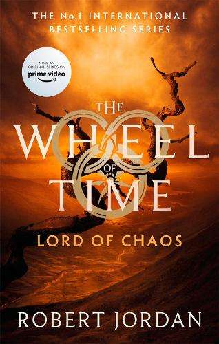 Lord Of Chaos: Book 6 of the Wheel of Time (Now a major TV series) - Robert Jordan