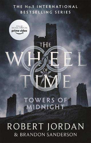 Towers Of Midnight: Book 13 of the Wheel of Time (Now a major TV ser - Robert Jordan