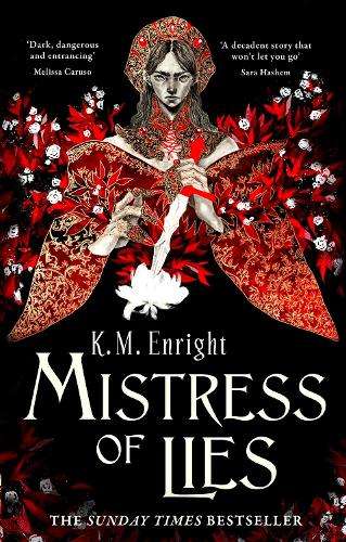 Mistress of Lies: the sensual and sinister Sunday Times bestseller! - K. M. Enright