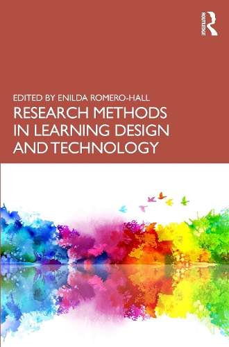 Research Methods in Learning Design and Technology - Enilda Romero-Hall