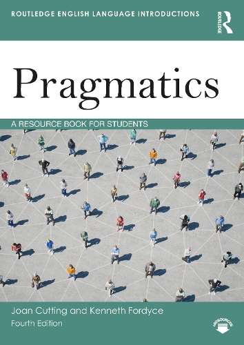 Pragmatics: A Resource Book for Students - Joan Cutting