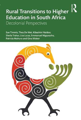 Rural Transitions to Higher Education in South Africa: Decolonial Pe - Sue Timmis