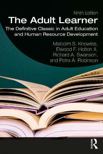 Adult Learner, The: The Definitive Classic in Adult Education and Hu - Malcolm S. Knowles