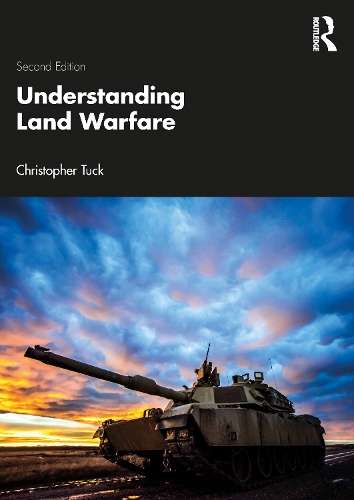 Understanding Land Warfare - Christopher Tuck