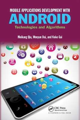 Mobile Applications Development with Android: Technologies and Algor - Meikang Qiu