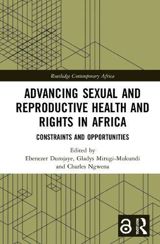 Advancing Sexual and Reproductive Health and Rights in Africa: Const - Ebenezer Durojaye