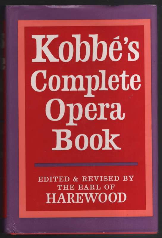 Kobbe's Complete Opera Book - The Earl of Harewood