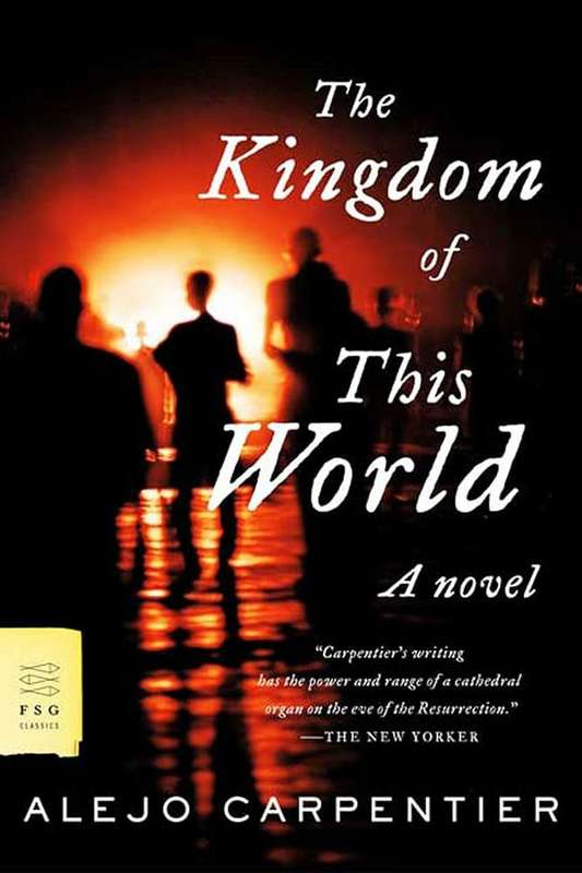 The Kingdom of This World - Alejo Carpentier