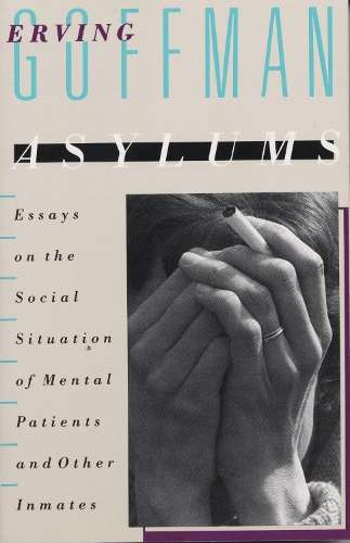 Asylums - Erving Goffman