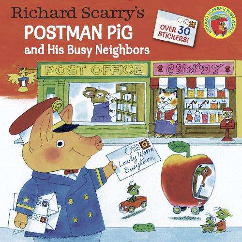 Richard Scarry's Postman Pig And His Busy Neighbors - Richard Scarry