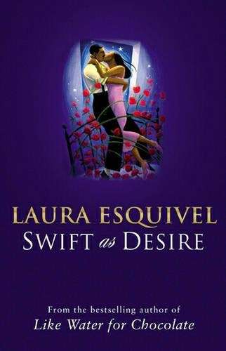Swift as Desire - Laura Esquivel