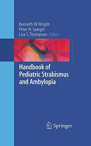 Handbook of Pediatric Strabismus and Amblyopia - WRIGHT,K