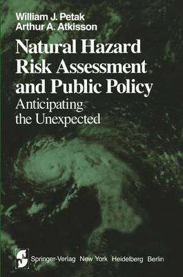 Natural Hazard Risk Assessment and Public Policy - William Petak