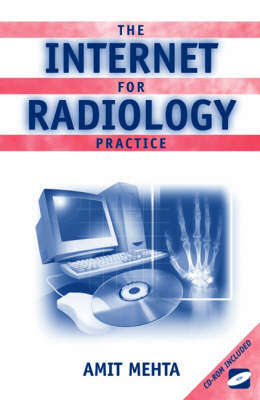 The Internet for Radiology Practice - Amit Mehta