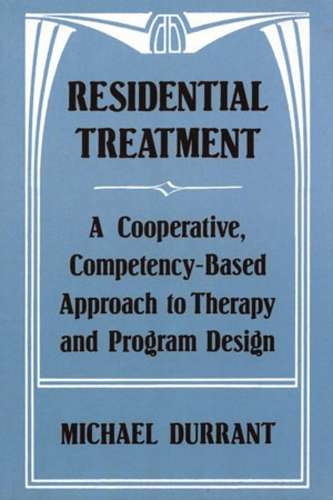 Residential Treatment - Michael Durrant