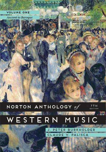 The Norton Anthology of Western Music - J. Peter Burkholder