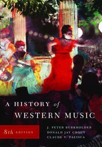 A History of Western Music - J. Peter Burkholder
