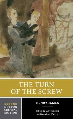 The Turn of the Screw: A Norton Critical Edition - Henry James