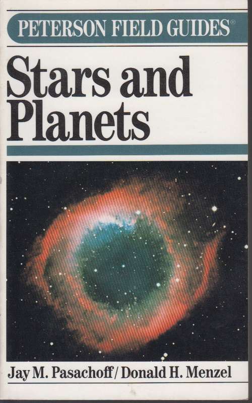 Field Guide to Stars and Planets - Jay M. Pasachoff