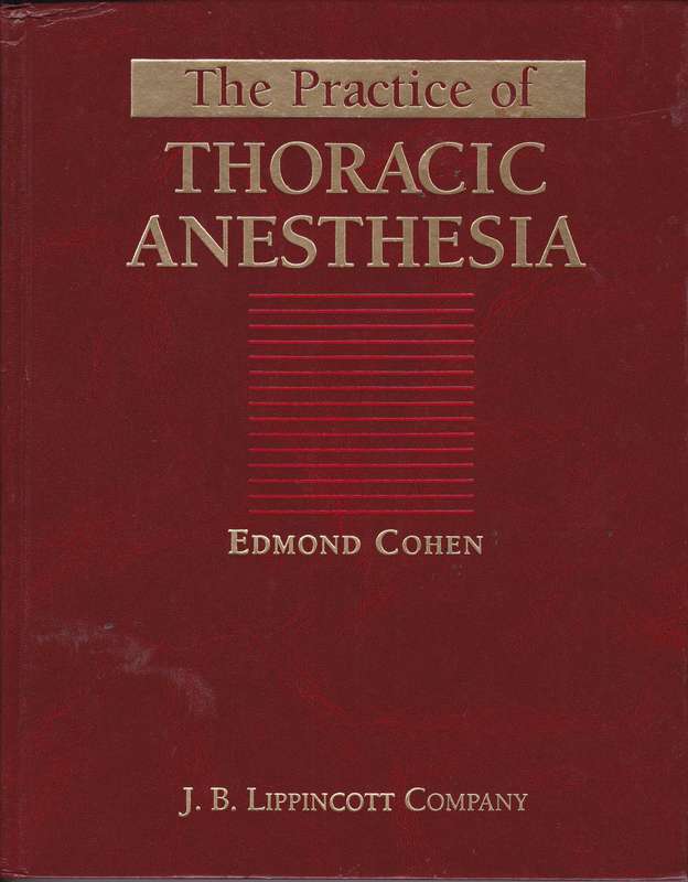 PRACTICE OF THORACIC ANESTHESIA SECONDHAND - COHEN