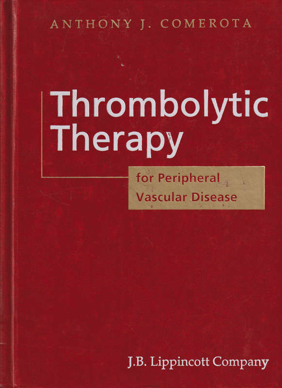 Thrombolytic Therapy for Peripheral Vascular Disease - COMEROTA,A