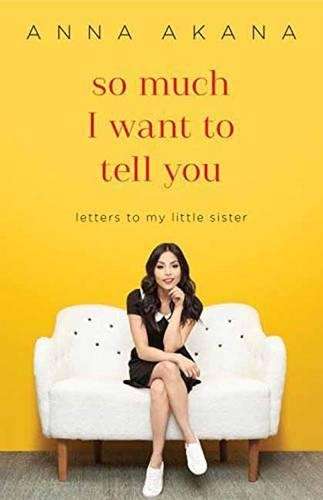 So Much I Want to Tell You - Anna Akana