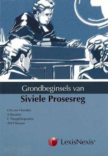 Grondbeginsels van siviele prosesreg - VANHEERDEN,CM