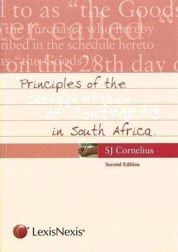 Principles of the Interpretation of Contracts in South Africa - CORNELIUS,S