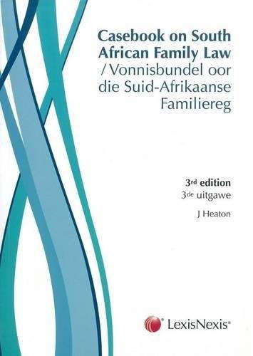 Case Book on South African Family Law/Vonnisbundel Oor Die Suid-Afri - HEATON