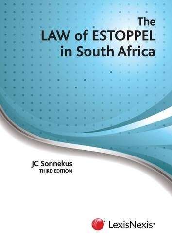 The law of Estoppel in South Africa - SONNEKUS,J
