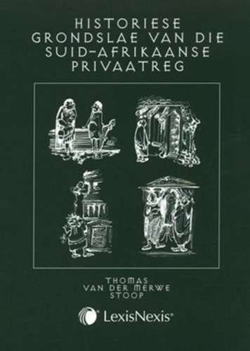 Historiese grondslae van die Suid-Afrikaanse privaatreg - THOMAS