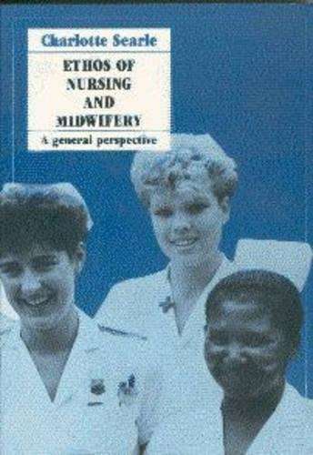 Ethos of Nursing and Midwifery - Charlotte Searle
