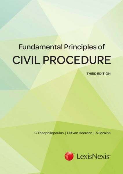 FUNDAMENTALS PRINCIPLES OF CIVIL PROCEDURE 3E 2H SECONDHAND - THEOPHILOPOULOS,C