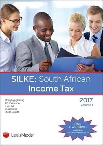 Silke: South African Income Tax 2017: Volume 1 & 2 - Aletta Koekemoer